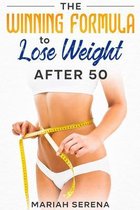 The Winning Formula to Lose Weight After 50
