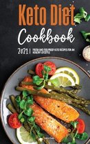 Keto Diet Cookbook 2021