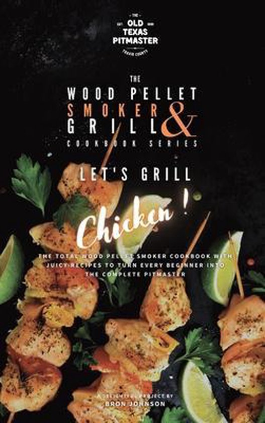 The Wood Pellet Smoker and Grill Cookbook-The Wood Pellet Sm ... - cover