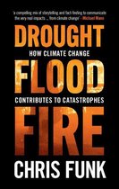 Boek cover Drought, Flood, Fire van Chris C. Funk
