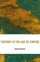 I Tatti studies in Italian Renaissance history - Tuscany in the Age of Empire