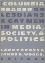 The Columbia Reader on Lesbians and Gay Men in Media, Society, and Politics