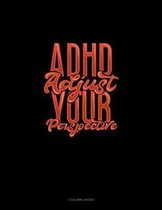 Adhd Adjust Your Perspective