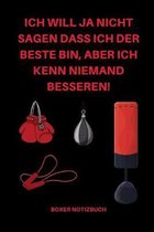 Ich Will Ja Nicht Sagen Dass Ich Der Beste Bin, Aber Ich Kenn Niemand Besseren!