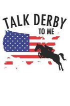 Talk Derby to me