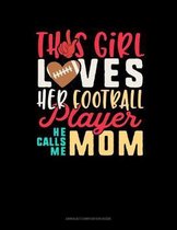 This Girl Loves Her Football Player He Calls Me Mom