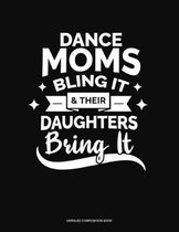 Dance Moms Bling It & Their Daughters Bring It