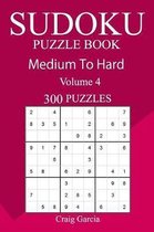 300 Medium to Hard Sudoku Puzzle Book