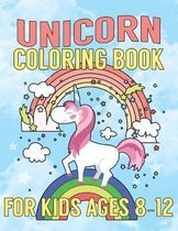 Unicorn Coloring Book for Kids Ages 8-12