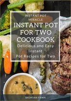 Instant Pot for Two Cookbook