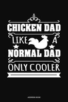 Chicken Dad Like A Normal Dad Only Cooler