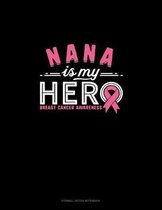 Nana Is My Hero Breast Cancer Awareness