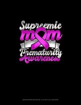 Supreemie Mom Prematurity Awareness