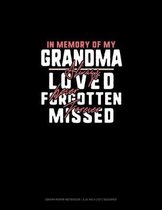 In Memory Of My Grandma Always Loved Never Forgotten Forever Missed