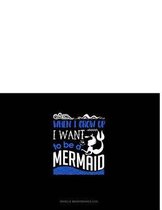 When I Grow Up I Want to Be a Mermaid