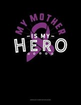 My Mother Is My Hero