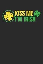 Kiss me i'm Irish
