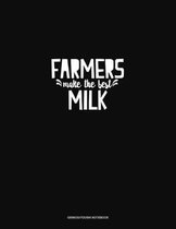 Farmers Make the Best Milk