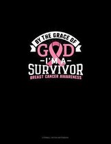 By The Grace Of God I'm A Survivor Breast Cancer Awareness