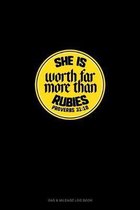 She Is Worth Far More Than Rubies - Proverbs 31: 10