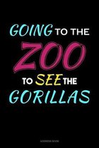 Going To The Zoo To See The Gorillas