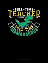 Full Time Teacher Full Time Mamasaurus