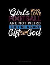 Girls Who Love Football Are Not Weird They're A Rare Gift From God