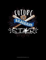 Future Baseball Star: Storyboard Notebook 1.85