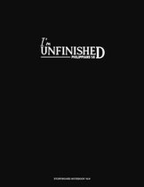 I'm Unfinished - Philippians 1: 6: Storyboard Notebook 1.85