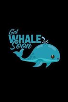 Get whale soon