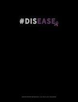 #Disease
