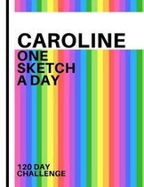 Caroline: Personalized colorful rainbow sketchbook with name