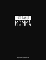 Free Range Momma: Storyboard Notebook 1.85
