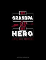 My Grandpa is My Hero - Sickle Cell Awareness: Storyboard Notebook 1.85