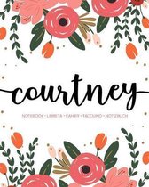 Courtney: Notebook - Libreta - Cahier - Taccuino - Notizbuch: 110 pages paginas seiten pagine