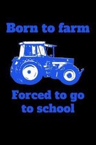 Born to farm Forced to go to school