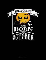 Halloqueens Are Born In October