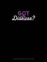 Got Disease?