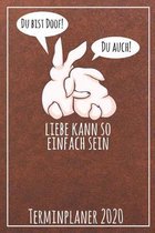 Du bist doof! Du auch! Liebe kann so einfach sein Terminplaner 2020