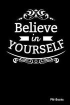 Believe In Yourself