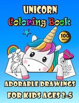 Unicorn Coloring Book: 100 Pages! Adorable Drawings for Kids Ages 2-5