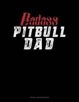 Badass Pitbull Dad