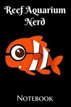 Reef Aquarium Nerd Notebook