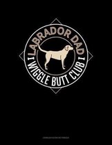 Labrador Dad Wiggle Butt Club