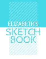Elizabeth's Sketchbook: Personalized blue sketchbook with name