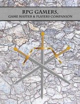 RPG Gamers, Game Master & Players Companion