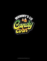 Mommy's Lil Candy Corn: Storyboard Notebook 1.85
