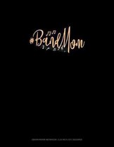 #BandMom