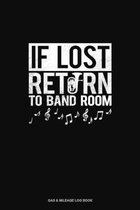 If Lost Return To Band Room