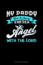 My Daddy Was So Amazing He Went To Be An Angel With The Lord